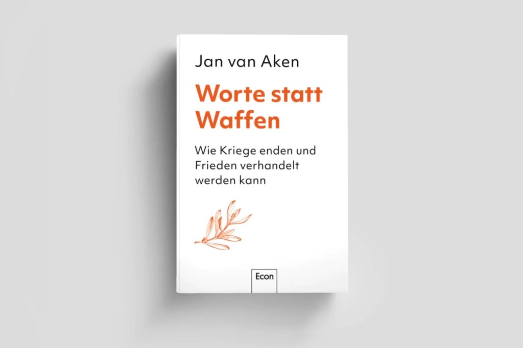 "Worte statt Waffen": Das Buch von Jan van Aken erschien Ende August im Econ-Verlag. 304 Seiten, 22,99 Euro (Hardcover).